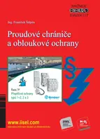 Proudové chrániče a obloukové ochrany (sv. 117) - Štěpán František