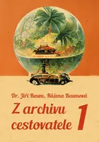 Z archivu cestovatele 1 - Jiří Baum