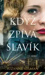 Když zpívá slavík - Suzanne Kelman