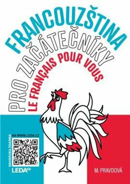 Francouzština pro začátečníky - Le français pour vous - Marie Pravdová, Pavel Rak