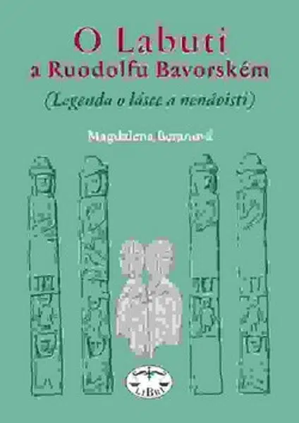 O Labuti a Ruodolfu Bavorském - Magdalena Beranová