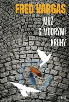 Muž s modrými kruhy - Fred Vargas