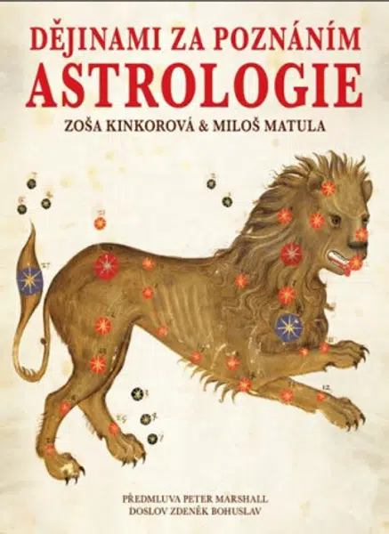 Dějinami za poznáním astrologie - Zoša Kinkorová, Miloš Matula