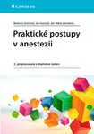 Praktické postupy v anestezii - Jan Bláha, Barbora Jindrová, Jan Kunstýř, kolektiv autorů - e-kniha