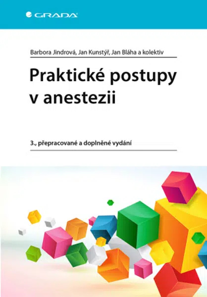 Praktické postupy v anestezii - Jan Bláha, Barbora Jindrová, Jan Kunstýř, kolektiv autorů - e-kniha