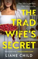 The Tradwifeâ€™s Secret - Liane Child