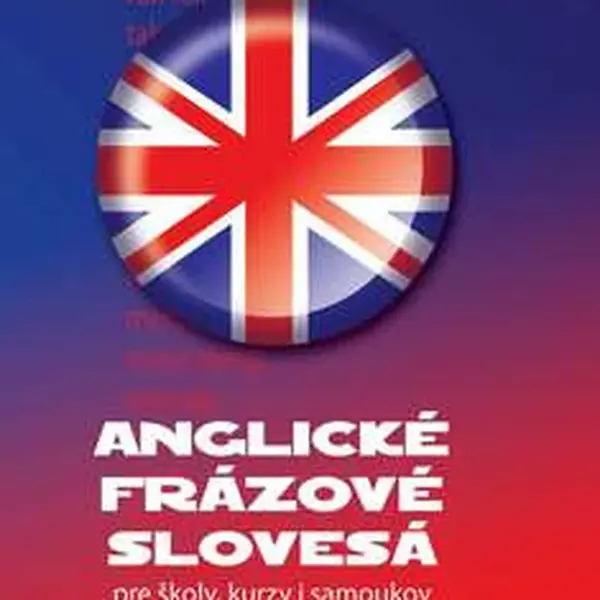 Anglické frázové slovesá pre školy, kurzy i samoukov - Štefan Greňa, Soňa Stušková