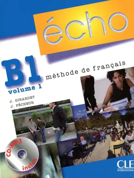 Écho B1.1 livre de l'éleve - Jacky Girardet, Jacques Pecheur