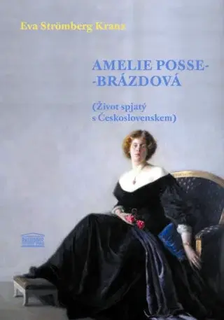 Amelie Posse-Brázdová - Eva Strömberg Krantz