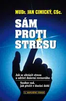 Sám proti stresu - Jak se ubránit stresu a udržet rovnováhu - Jan Cimický