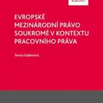 Evropské mezinárodní právo soukromé v kontextu pracovního práva - Tereza Kadlecová