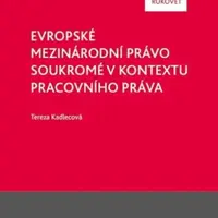Evropské mezinárodní právo soukromé v kontextu pracovního práva - Tereza Kadlecová