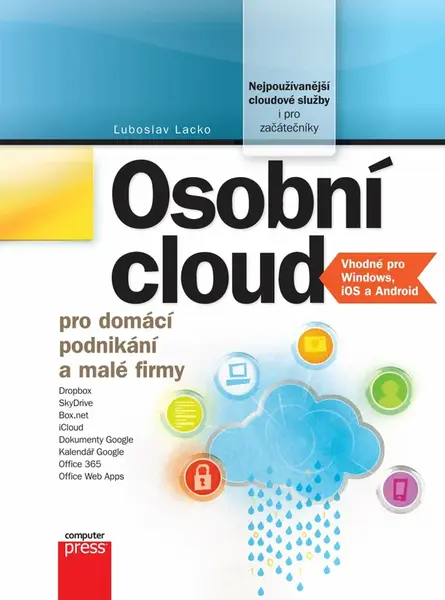 Osobní cloud pro domácí podnikání a malé - Ľuboslav Lacko