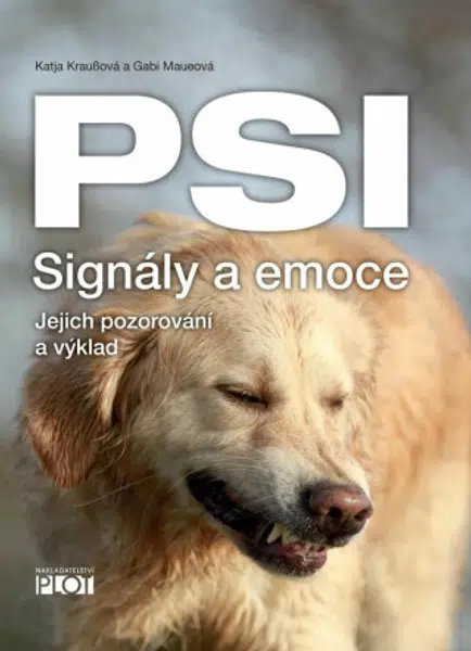Psi - signály a emoce - Katja Kraußová, Gabi Maueová