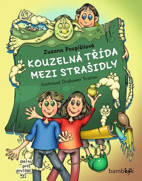 Kouzelná třída mezi strašidly - Zuzana Pospíšilová, Drahomír Trsťan