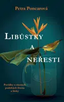Libůstky a neřesti - Povídky - Petra Poncarová