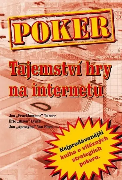 Poker Tajemství hry na internetu - Eric Lynch, Jon Turner, Jon Van Fleet