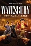 Wavesbury: Hostina darebáků - David Návara - e-kniha