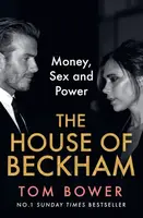 The House of Beckham - Tom Bower