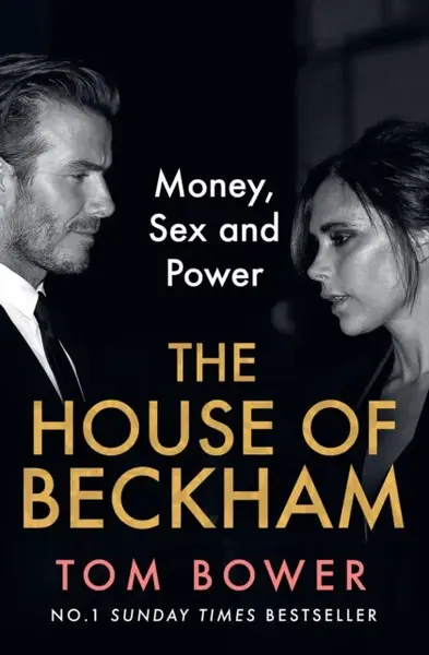 The House of Beckham - Tom Bower