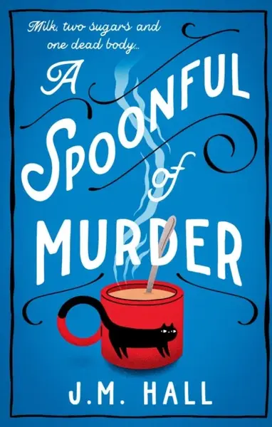 A Spoonful of Murder - J.M. Hall