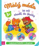 Malý méďa se učí chodit do školky - Agnieszka Bator