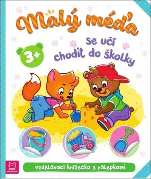 Malý méďa se učí chodit do školky - Agnieszka Bator, Marzena Ćwik