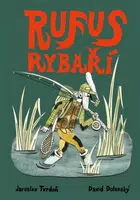 Rufus rybaří - Jaroslav Tvrdoň, David Dolenský