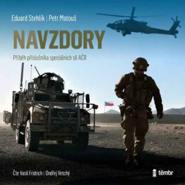 Navzdory: Příběh příslušníka speciálních sil AČR - Eduard Stehlík, Petr Matouš - audiokniha