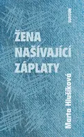 Žena našívající záplaty - Marta Hlušíková