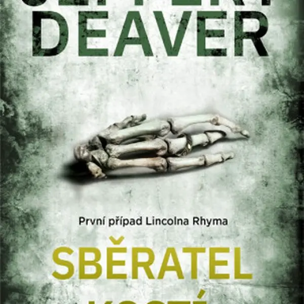 Sběratel kostí - Jeffery Deaver
