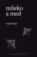Mlieko a med (SK) - Rupi Kaur - e-kniha