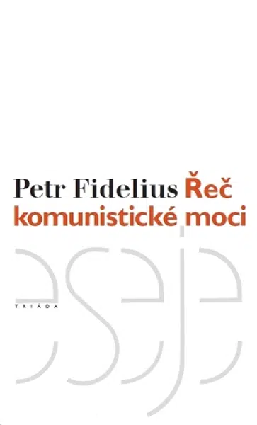 Řeč komunistické moci - Petr Fidelius - e-kniha