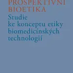 Prospektivní bioetika - Josef Kuře - e-kniha
