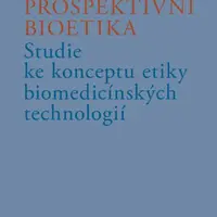 Prospektivní bioetika - Josef Kuře - e-kniha