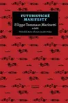Futuristické manifesty - Filippo Tommaso Marinetti