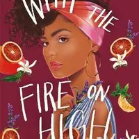 With the Fire on High - Elizabeth Acevedo