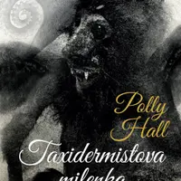 Taxidermistova milenka - Polly Hall
