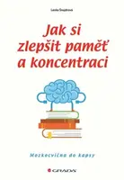 Jak si zlepšit paměť a koncentraci - Mozkocvična do kapsy - Lenka Šnajdrová