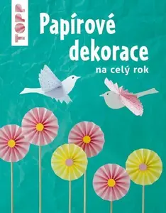 TOPP Papírové dekorace - Armin Täubner, Gudrun Schmitt