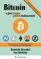 Bitcoin a jiné kryptopeníze budoucnosti - Dominik Stroukal, Jan Skalický