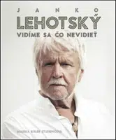 Janko Lehotský: Vidíme sa čo nevidieť - Marika Eisler Studeničová, Janko Lehotský