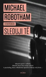Sleduji tě - Michael Robotham