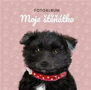 Moje štěnátko - kolektiv autorů
