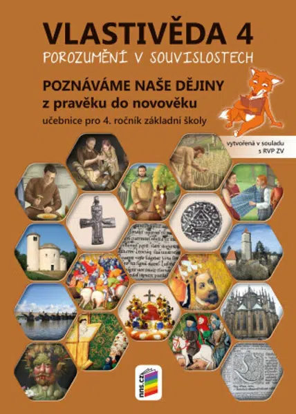 Vlastivěda 4 - Poznáváme naše dějiny - Z pravěku do novověku (učebnice) (4-93)