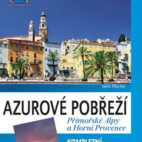 Azurové pobřeží, Přímořské Alpy a Horní Provence - Ines Mache