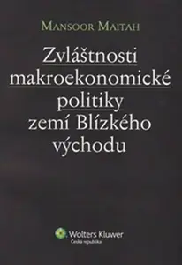 Zvláštnosti makroekonomické politiky zemí Blízkého východu - Mansoor Maitah