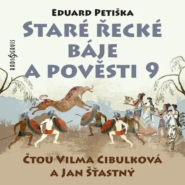 Staré řecké báje a pověsti 9 - Jan Šťastný, Eduard Petiška, Vilma Cibulková - audiokniha