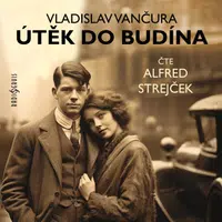 Útěk do Budína - Vladislav Vančura, Alfred Strejček - audiokniha