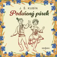 Podařený párek - Jiří Plachý, Josef Štefan Kubín, Jan Hartl, Jiří Štěpnička, Miroslav Moravec, Věra Kubánková, Jaroslav Moučka - audiokniha